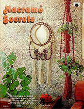 Macram&eacute; Secrets Macra Weaving Macra Sculpture Patterns Crafts