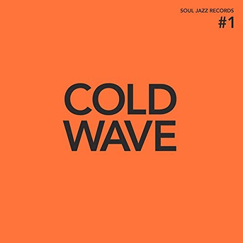 Soul Jazz Records Presents Cold Wave #1 Double LP Vinyl NEW