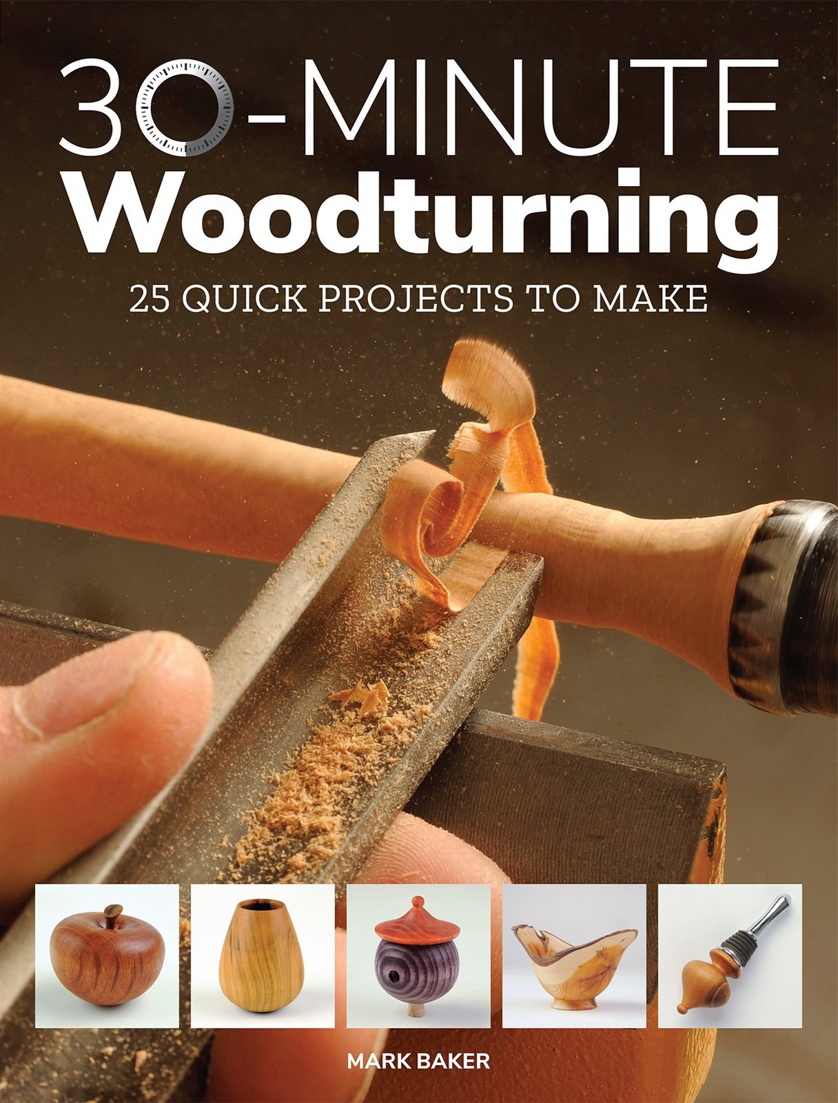 30-Minute Woodturning by Mark Baker - - Image 6