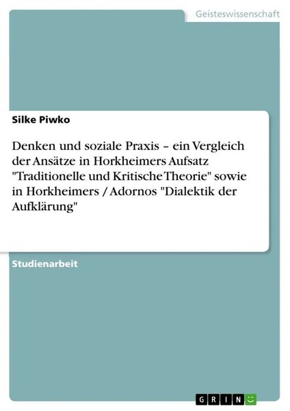 Silke Piwko | Denken Und Soziale Praxis - Ein Vergleich Der AnsäTze In...-image