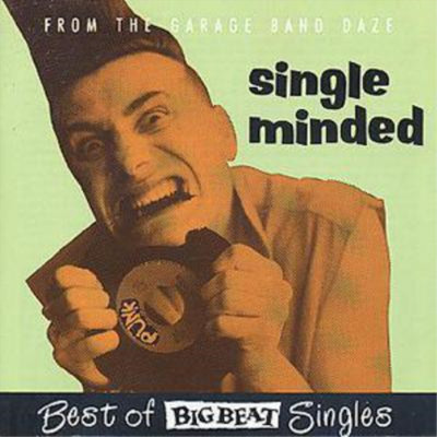 Various Single Minded: FROM THE GARAGE BAND DAZE;Best of BIG BE (CD) (US IMPORT)