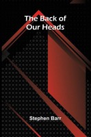 Stephen Barr | The Back Of Our Heads | Taschenbuch | Englisch (2025)