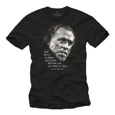 Cooles Schriftsteller Herren T-Shirt mit Charles Bukowski Zitat - Männer Sprüche