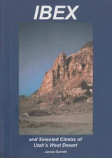 IBEX and Selected Climbs of Utah's West Desert Garrett, James