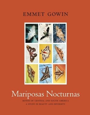 Mariposas Nocturnas: Moths of Central and South America, A Study in Beauty and D