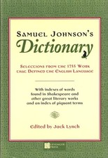 Samuel Johnson's Dictionary: Selections from the 1755 Work That Defined the ...