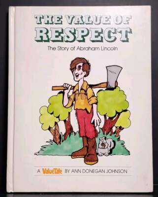 The Value of Respect Abraham Lincoln ValueTales HC Ann Donegan Johnson