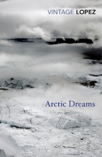 Barry Lopez Arctic Dreams (Tascabile)