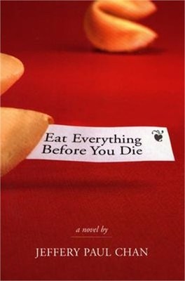 Eat Everything Before You Die: A Chinaman in the Counterculture (Paperback or So