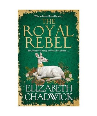 The Royal Rebel: from the much-loved author of historical fiction comes a tale o