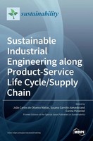 Sustainable Industrial Engineering Along Product-Service Life Cycle/Supply Chain