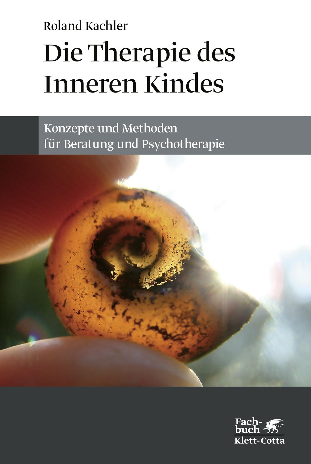 Die Therapie des Inneren Kindes Roland Kachler