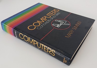 1985 - Computers Concepts and Uses - Mary Sumner - Hardcover