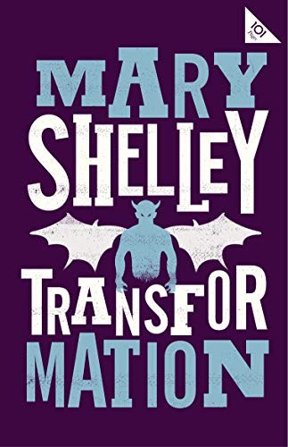 Transformation (Alma Classics 101 Pages). Shelley 9781847497871 Free Shipping**