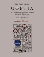 Aleister Crowley | The Book Of Goetia, Or The Lesser Key Of Solomon The King...