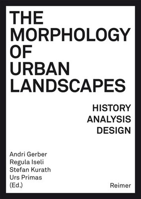 The Morphology of Urban Landscapes | André Bideau (u. a.) | Taschenbuch | 259 S.