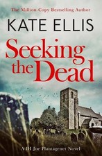 Seeking The Dead: Book 1 in the DI Joe ..., Ellis, Kate