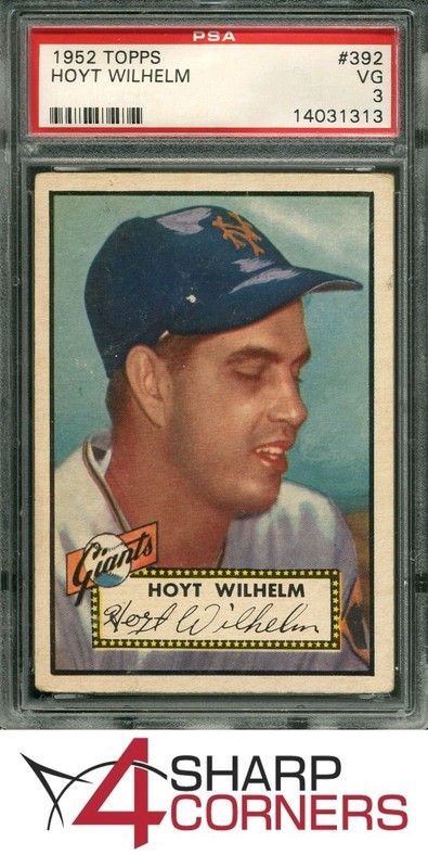 1952 TOPPS #392 HOYT WILHELM RC GIANTS HOF PSA 3