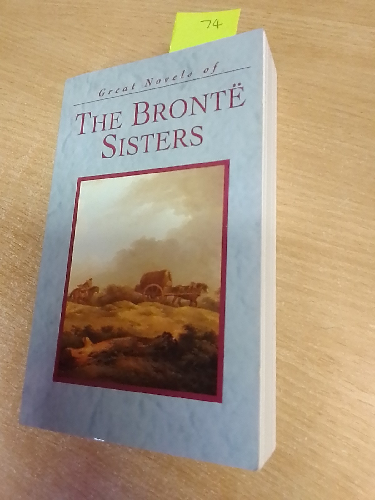 The Great Novels of the Bronte Sisters By The Bronte Sisters