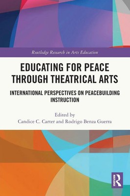 Candice Carter (u. a.) | Educating for Peace through Theatrical Arts | Buch