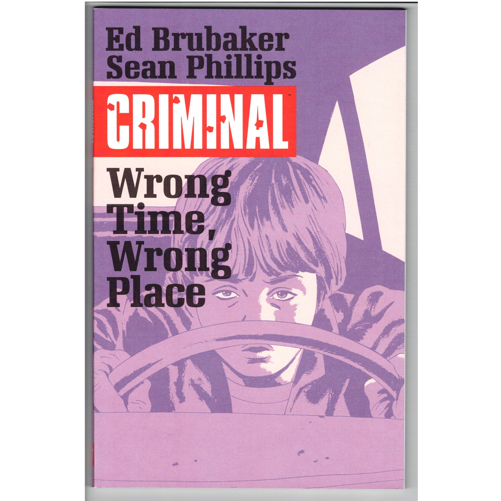 Criminal Volume 7 Wrong Time Wrong Place