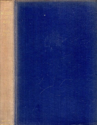 Frost, Bede DIE BEDEUTUNG DER MASSE 1935 Hardcover BUCH