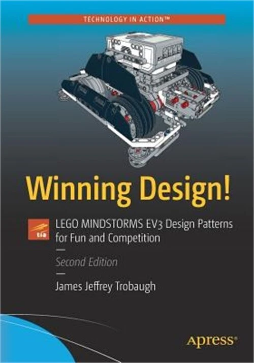 Winning Design Lego Mindstorms EV3 Design Patterns for Fun and