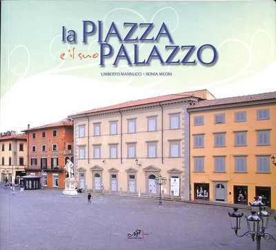 La piazza e il suo palazzo, Umberto Mannucci, Masso delle Fate, 2008