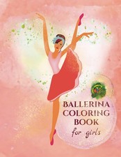 Ballerina coloring book for girls Dance and ballet book for children 48 years...