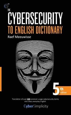The Cybersecurity to English - Paperback, by Meeuwisse Raef - Very Good