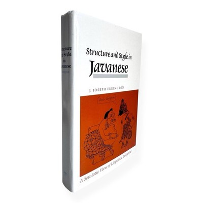 Structure and Style in Javanese J. Joseph Errington 1988 Hardcover Semiotics