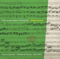 Atre Of Voices - Pelle Gudmundsen-Holmgreen Green Ground - Cd - G4Z