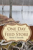 Patrick T. Donnelly | One Day At The Feed Store | Taschenbuch | Englisch (2016)
