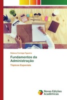Fundamentos Da AdministraçãO TóPicos Especiais Rebeca Formiga Figueira Buch 2022