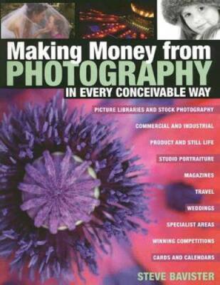 Making Money from Photography in Every Conceivable Way - Paperback - VERY GOOD