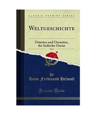 Weltgeschichte, Vol. 2: Ostasien und Ozeanien, der Indische Ozean 
