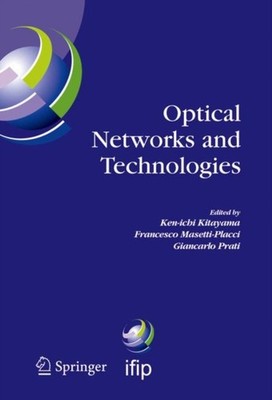 Kitayama - Optical Networks and Technologies   IFIP TC6 / WG6.10 First - X555z