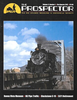 The Prospector Magazine D&RGW #1 2011 Buena Vista Pipe Train Aztec Durango