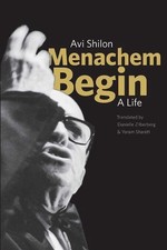 Menachem Begin: A Life by Avi Shilon (English) Hardcover Book