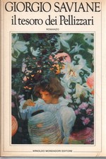 Il tesoro dei Pellizzari - Giorgio Saviane (Arnoldo Mondadori Editore) [1982]