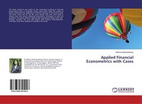 Applied Financial Econometrics With Cases Bidisha Mukhopadhyay