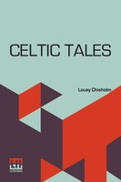 Louey Chisholm | Celtic Tales | Taschenbuch | Englisch (2024) | Lector House