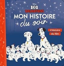 LES 101 DALMATIENS - Mon Histoire du Soir..., COLLECTIF