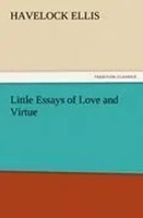 Havelock Ellis | Little Essays Of Love And Virtue | Taschenbuch | Englisch