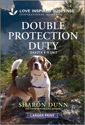 Double Protection Duty (Dakota K-9 Unit, 7)