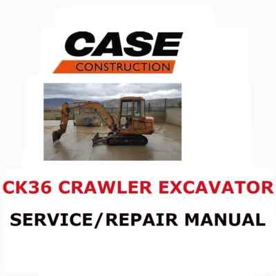 CASE CK36 MINI EXCAVATOR MANUAL ENGINE SERVICE REPAIR SHOP OWNERS PDF