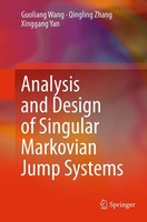 Guoliang Wang (U. A.) | Analysis And Design Of Singular Markovian Jump Systems