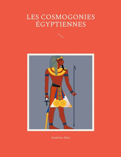 Sandrine Adso | Les Cosmogonies ÉGyptiennes | Taschenbuch | FranzöSisch (2024)-image