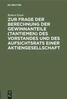 Robert Esser | Zur Frage Der Berechnung Der Gewinnanteile (Tantiemen) Des...