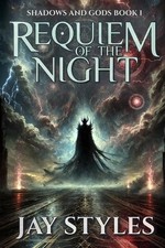 Requiem of the Night by Jay M. Styles Paperback Book